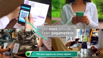 PIX abre registro de chaves digitais