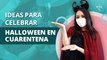 Ideas para celebrar Halloween en cuarentena | Ideas to celebrate Halloween in quarantine