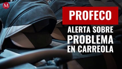 Profeco alerta de carriola con falla que produce "peligro de caída" para bebés