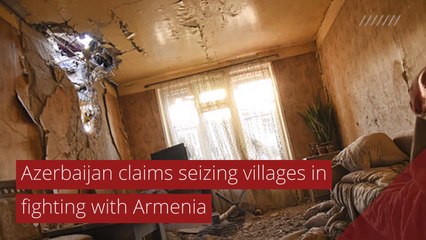 Azerbaijan claims seizing villages in fighting with Armenia, and other top stories in international news from October 06, 2020.