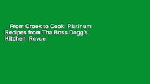 From Crook to Cook: Platinum Recipes from Tha Boss Dogg's Kitchen  Revue