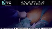 GET BEST LIPOSUCTION SURGERY IN DELHI BY FAMOUS COSMETIC SURGEON DR. P.K TALWAR