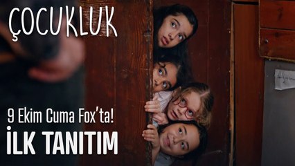 Çocukluk İlk Tanıtımı - 9 Ekim Cuma 20.00'de Fox'ta!