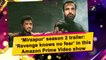 ‘Mirzapur’ season 2 trailer: ‘Revenge knows no fear’ in this Amazon Prime Video show