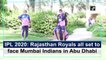 IPL 2020: Rajasthan Royals all set to face Mumbai Indians in Abu Dhabi