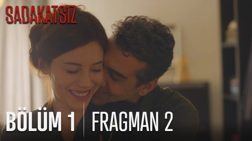 sadakatsiz 1 bolum 2 fragmani dailymotion video