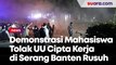 Demonstrasi Mahasiswa Tolak UU Cipta Kerja di Serang Banten Rusuh
