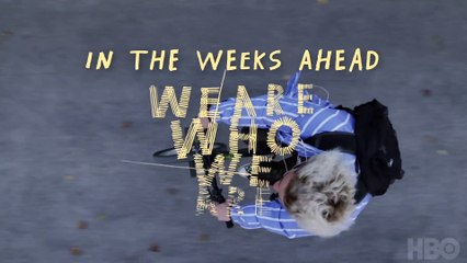 We Are Who We Are - Mid-Season Trailer