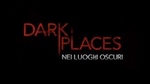 DARK PLACES - NEI LUOGHI OSCURI (2015) Italiano HD online