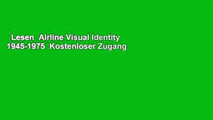 Lesen  Airline Visual Identity 1945-1975  Kostenloser Zugang