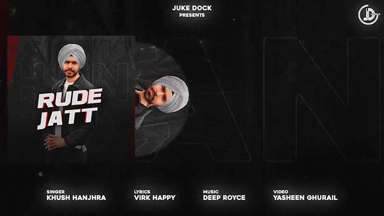 Rude Jatt - Khush Hanjhra (Full Song) Deep Royce - Latest Punjabi Song 2020 - Juke Dock