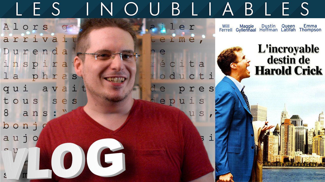 Vlog #639 - L'Incroyable Destin de Harold Crick
