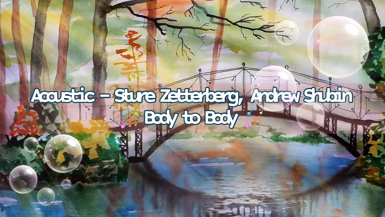 Acoustic - Sture Zetterberg, Andrew Shubin - Body to Body | Music Collection