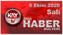 6 Ekim 2020 Kay Tv Ana Haber Bülteni