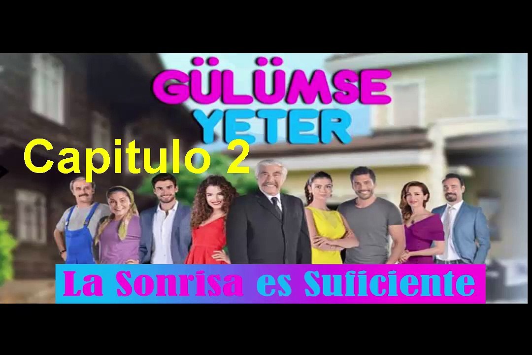 La Sonrisa es Suficiente (Gulumse Yeter) Capitulo 2
