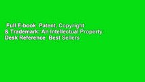 Full E-book  Patent, Copyright & Trademark: An Intellectual Property Desk Reference  Best Sellers