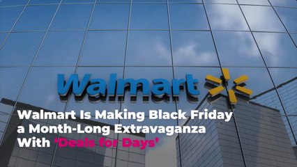 Walmart Is Making Black Friday a Month-Long Extravaganza With ‘Deals for Days’
