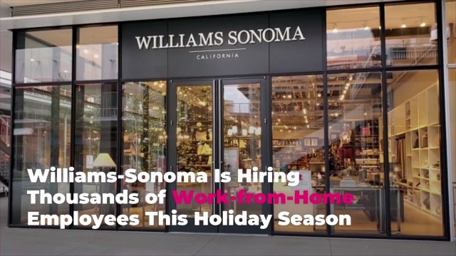 Williams-Sonoma Is Hiring Thousands of Work-from-Home Employees This Holiday Season