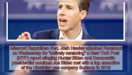 Josh Hawley Takes Aim At Facebook For ‘Actively Censoring’ Hunter Biden Email Story