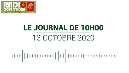 Journal 10h00 du 13 octobre 2020 [Radio Côte d'Ivoire]