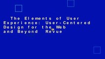 The Elements of User Experience: User-Centered Design for the Web and Beyond  Revue