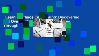Learning Chaos Engineering: Discovering and Overcoming System Weaknesses Through