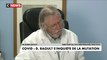Coronavirus : le professeur Didier Raoult inquiet de la mutation du virus