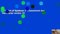 The Art of Splatoon 2  Classement des meilleures ventes: #2