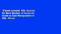 E-book complet  SQL Queries for Mere Mortals: A Hands-On Guide to Data Manipulation in SQL  Revue