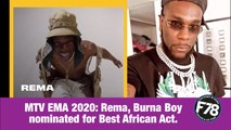 F78NEWS: MTV EMA 2020: Rema, Burna Boy nominated for Best African Act.