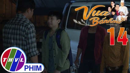 Vua bánh mì - Tập 14[1]: Nguyện bỏ chạy khi phát hiện ông Tài muốn bán mình cho bọn buôn người