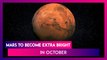 Mars Made Its Closest Approach To Earth On Oct 6, Watch It On Oct 13 As It Becomes Brightest Star