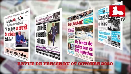 REVUE DE PRESSE CAMEROUNAISE DU 07 OCTOBRE 2020