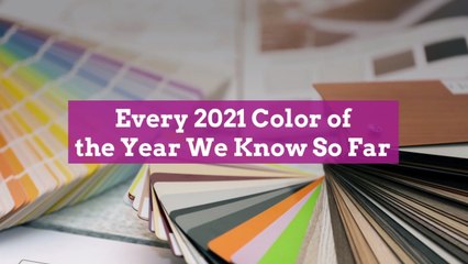 Every 2021 Color of the Year We Know So Far