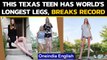 Texas teen with world's longest legs breaks Guinness World Record, how tall is she|Oneindia News