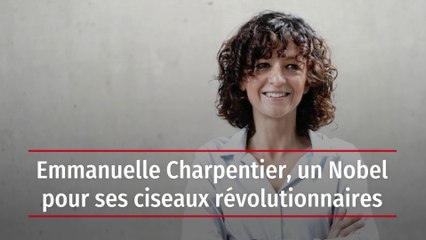 Emmanuelle Charpentier, un Nobel pour ses ciseaux révolutionnaires