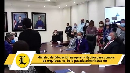 Ministro de Educación asegura licitación para compra de orquídeas es de la pasada administración