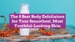 The 8 Best Body Exfoliators for Your Smoothest, Most Youthful-Looking Skin