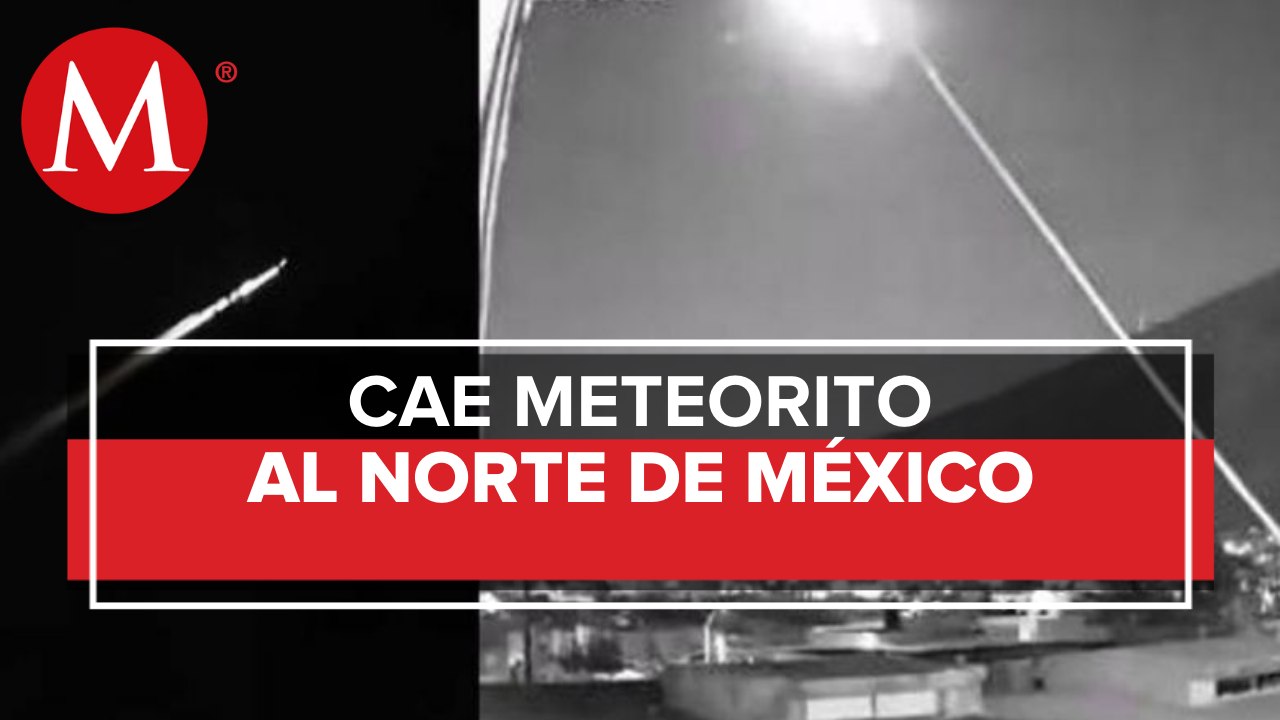 Captan supuesto meteorito en Monterrey; reportan caída en Ciudad Victoria, Tamaulipas