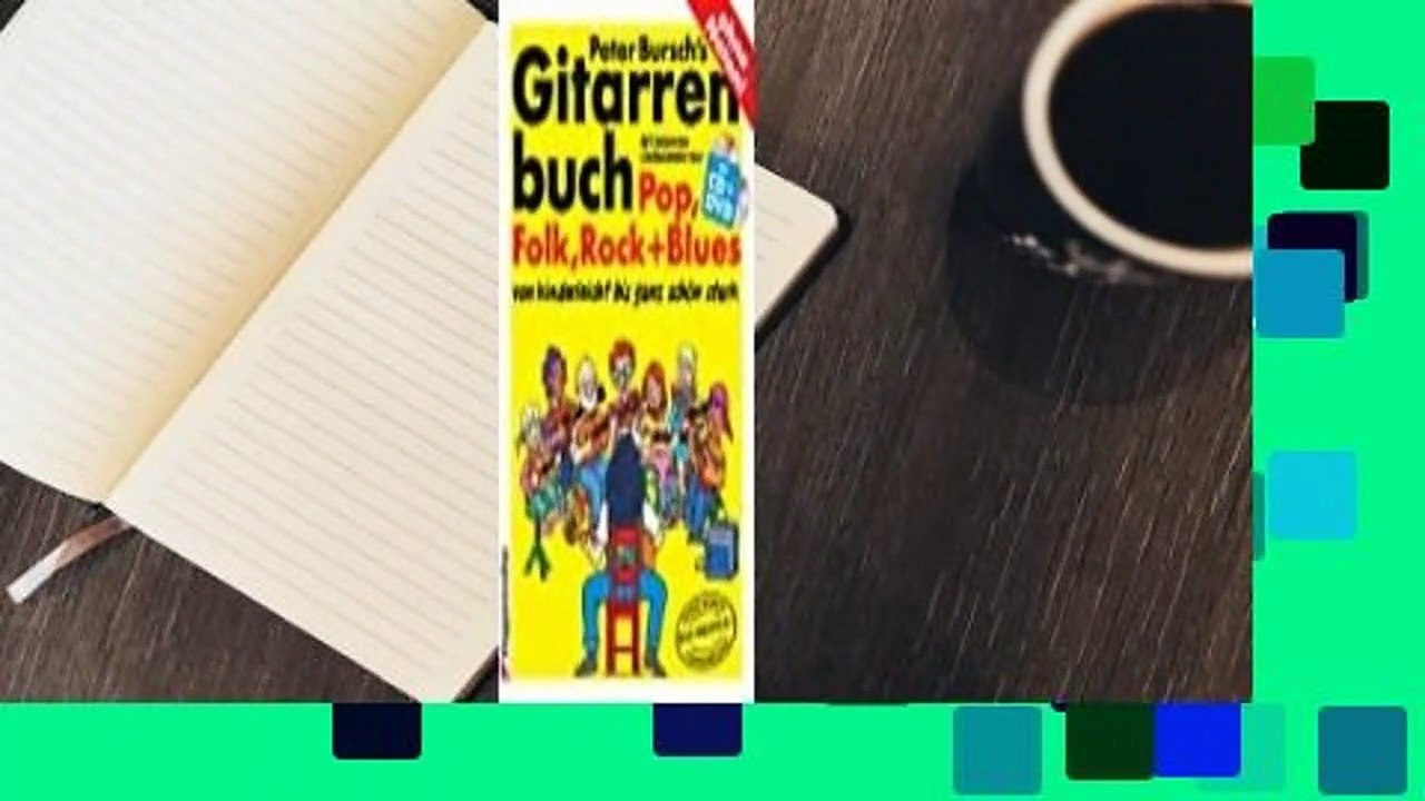 Vollversion Peter Bursch's Gitarrenbuch: mit bekannten Liedbeispielen aus Pop, Folk, Rock + Blues