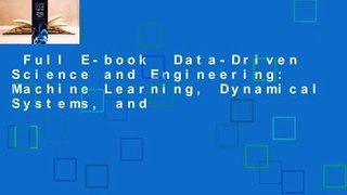 Full E-book  Data-Driven Science and Engineering: Machine Learning, Dynamical Systems, and