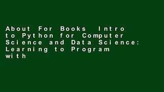 About For Books  Intro to Python for Computer Science and Data Science: Learning to Program with