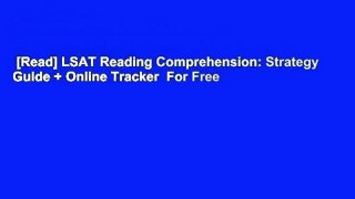 [Read] LSAT Reading Comprehension: Strategy Guide + Online Tracker  For Free