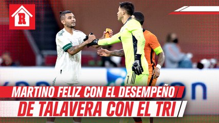 Tata Martino sobre Talavera: 'Muy sólido, pero todavía necesitamos trabajo con él'