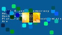 Full E-book  Democracy Hacked: How Russian Hackers, Secretive Plutocrats, and Freextremists Are