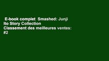 E-book complet  Smashed: Junji Ito Story Collection  Classement des meilleures ventes: #2