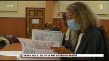 Procès Sarah Nui 2 : de 2 ans de sursis à 15 ans de prison requis