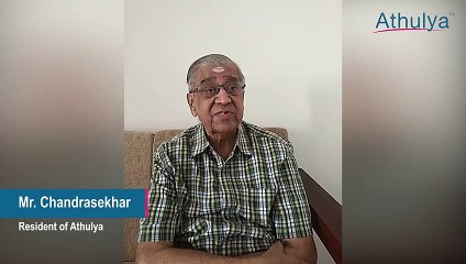 Mr. Chandrasekhar, Resident of Athulya sharing his experience of stay & service at #Athulya