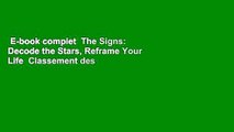 E-book complet  The Signs: Decode the Stars, Reframe Your Life  Classement des meilleures ventes: