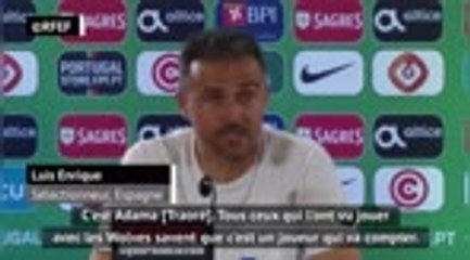 Espagne - Enrique : "Très difficile d'arrêter Traoré"